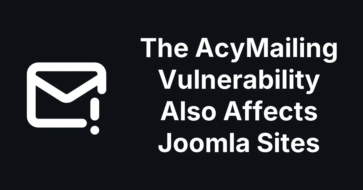 AcyMailing Vulnerability Also Affects Joomla Sites
