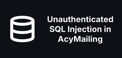 Unauthenticated SQL Injection in AcyMailing found by mySites.guru