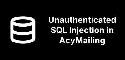 Unauthenticated SQL Injection in AcyMailing found by mySites.guru