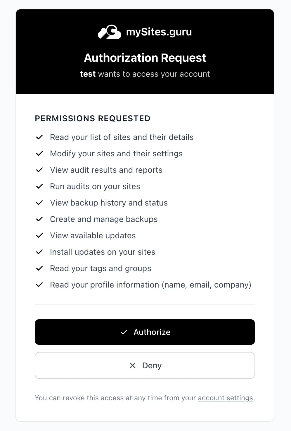 The mySites.guru Authorization Request consent screen. A black header with the mySites.guru logo reads "Authorization Request" and "test wants to access your account". Below, a Permissions Requested list with ten checkmarked items: read your list of sites and their details, modify your sites and their settings, view audit results and reports, run audits on your sites, view backup history and status, create and manage backups, view available updates, install updates on your sites, read your tags and groups, and read your profile information. A black Authorize button and an outlined Deny button sit below, with a note that access can be revoked at any time from account settings.