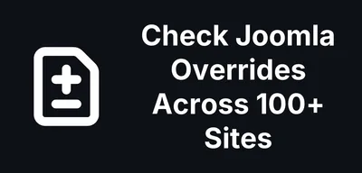 How to Check Joomla Template Overrides Across 100+ Sites, With Ease