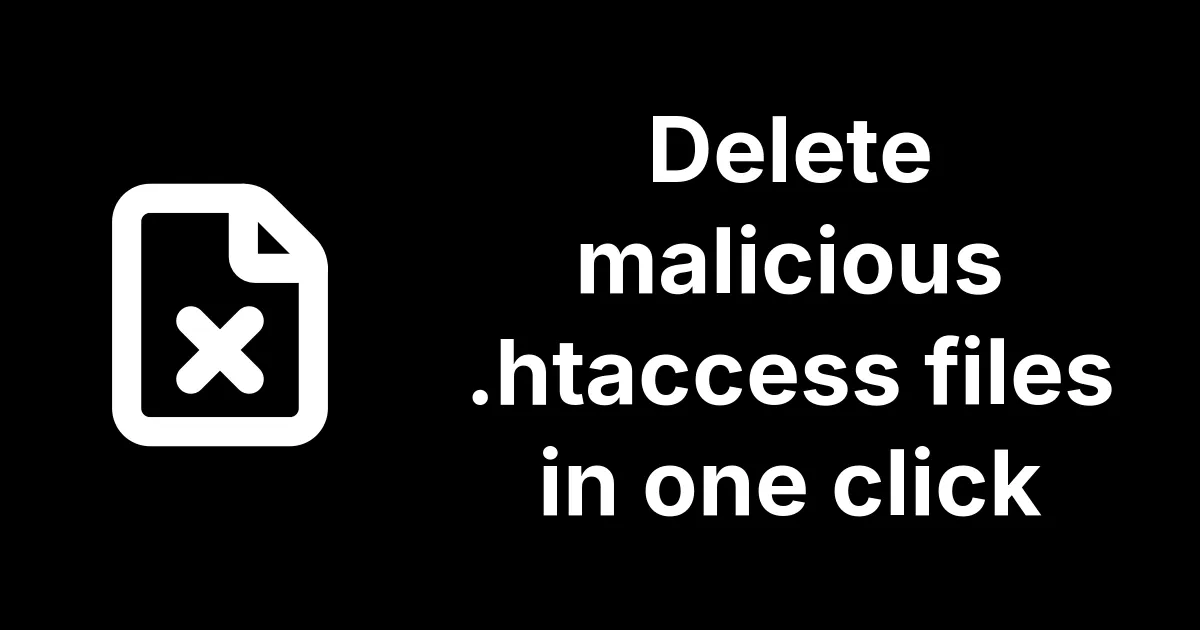 Delete 9,000 Hacker .htaccess Files in One Click