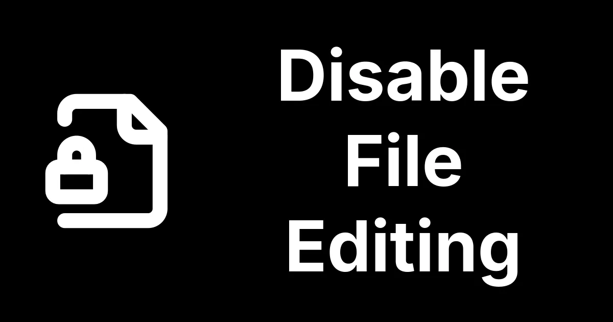 Disable File Editing With DISALLOW_FILE_EDIT
