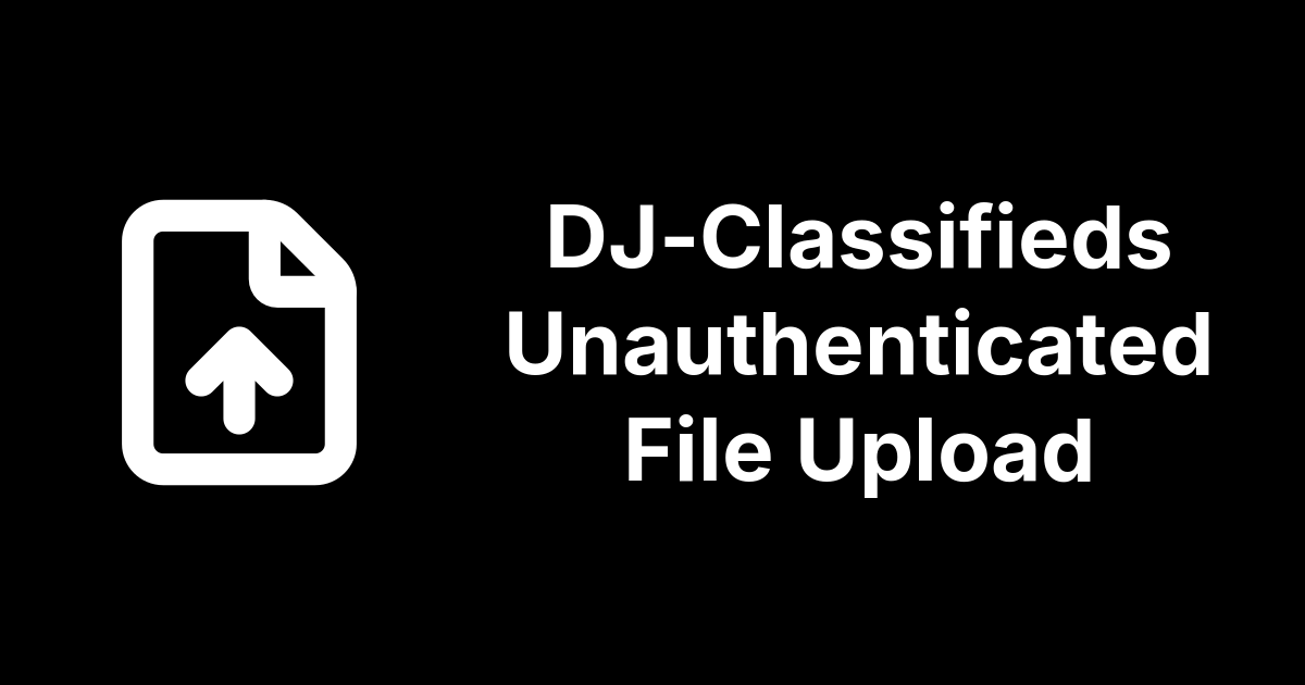 DJ-Classifieds Unauthenticated File Upload