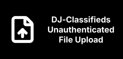DJ-Classifieds Unauthenticated File Upload
