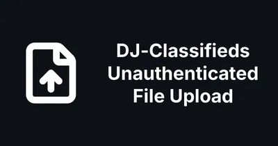 DJ-Classifieds Unauthenticated File Upload