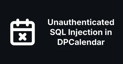 Unauthenticated SQL Injection in DPCalendar found by mySites.guru