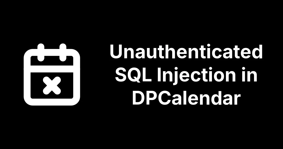 Unauthenticated SQL Injection in DPCalendar found by mySites.guru