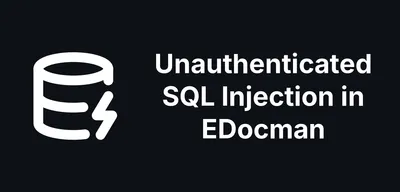 Unauthenticated SQL Injection in EDocman found by mySites.guru