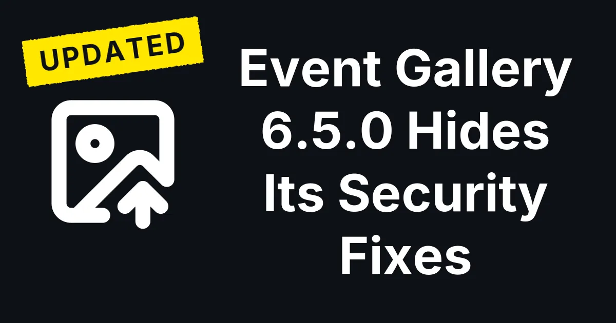 Event Gallery 6.5.0 Hides Eight Security Fixes in 46 Bug Fixes