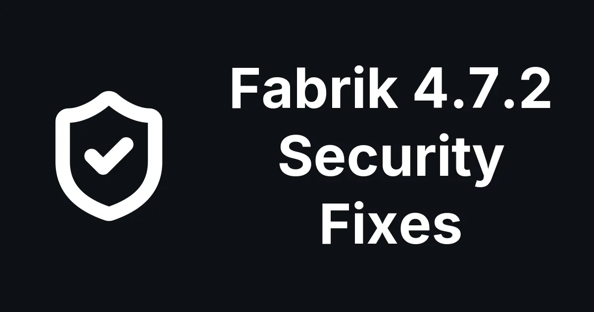 Fabrik 4.7.2 for Joomla: A Long List of Security Fixes