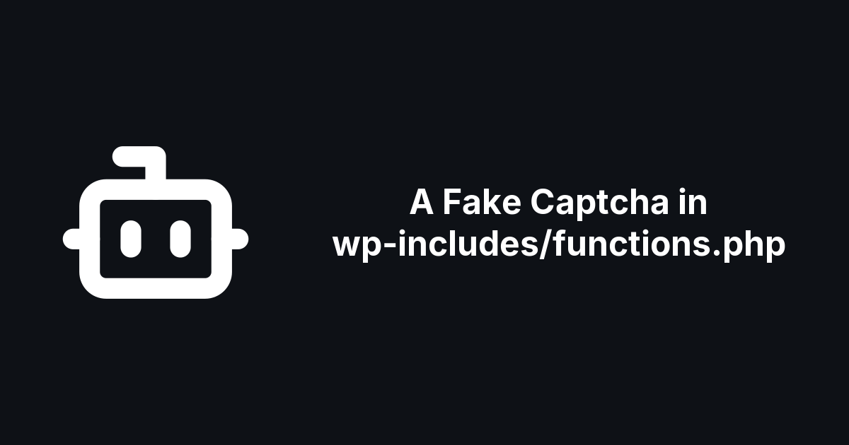 The Fake Cloudflare Captcha Hiding in WordPress Core