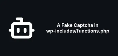 The Fake Cloudflare Captcha Hiding in WordPress Core's functions.php