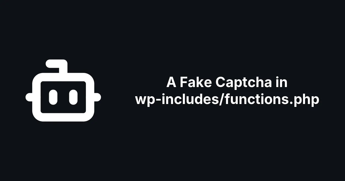 The Fake Cloudflare Captcha Hiding in WordPress Core's functions.php