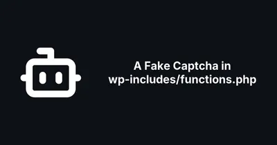 The Fake Cloudflare Captcha Hiding in WordPress Core's functions.php