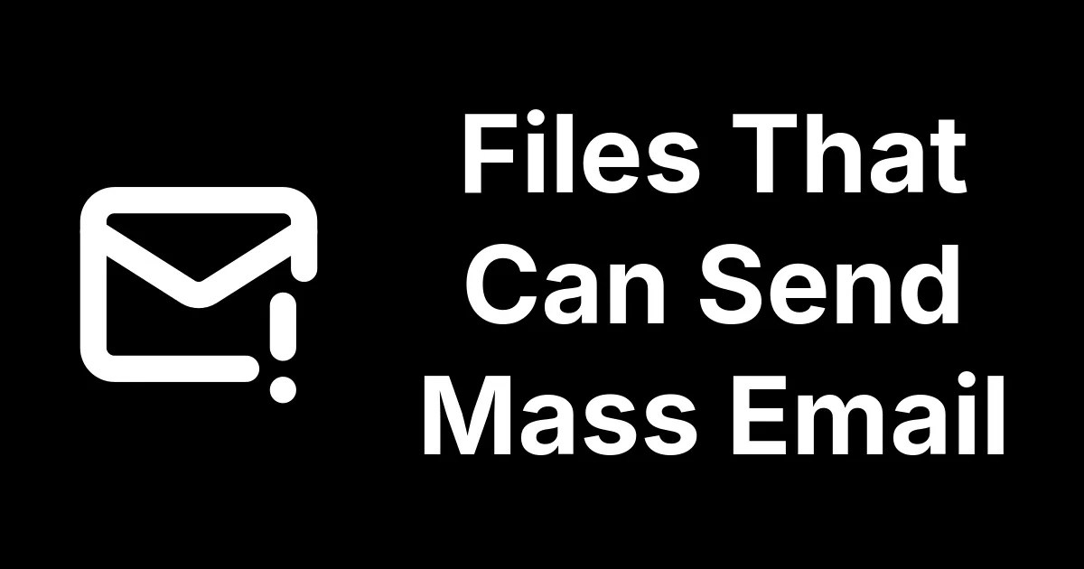 Files That Can Send Mass Email