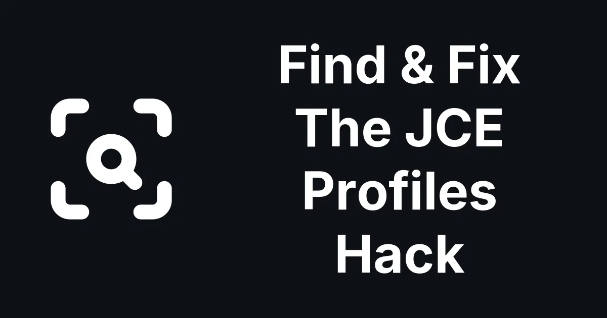 A New mySites.guru Tool to Find, and Fix, the JCE Profiles Hack (June 2026)