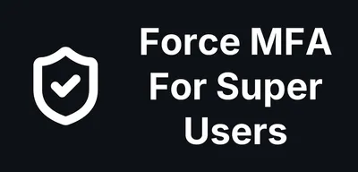 How To Force MFA on Super Users Across Every Joomla Site You Manage