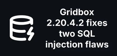 Gridbox 2.20.4.2 Fixes Two Unauthenticated SQL Injection Flaws