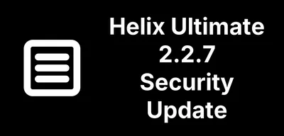 Helix Ultimate 2.2.7 Closes an Unauthenticated Menu Write