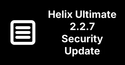 Helix Ultimate 2.2.7 Closes an Unauthenticated Menu Write