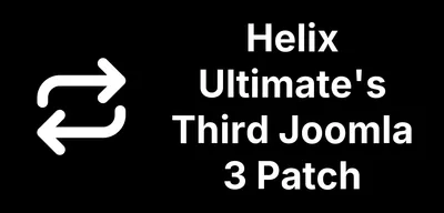 Helix Ultimate's Third Joomla 3 Patch Since JoomShaper Said There Would Be None