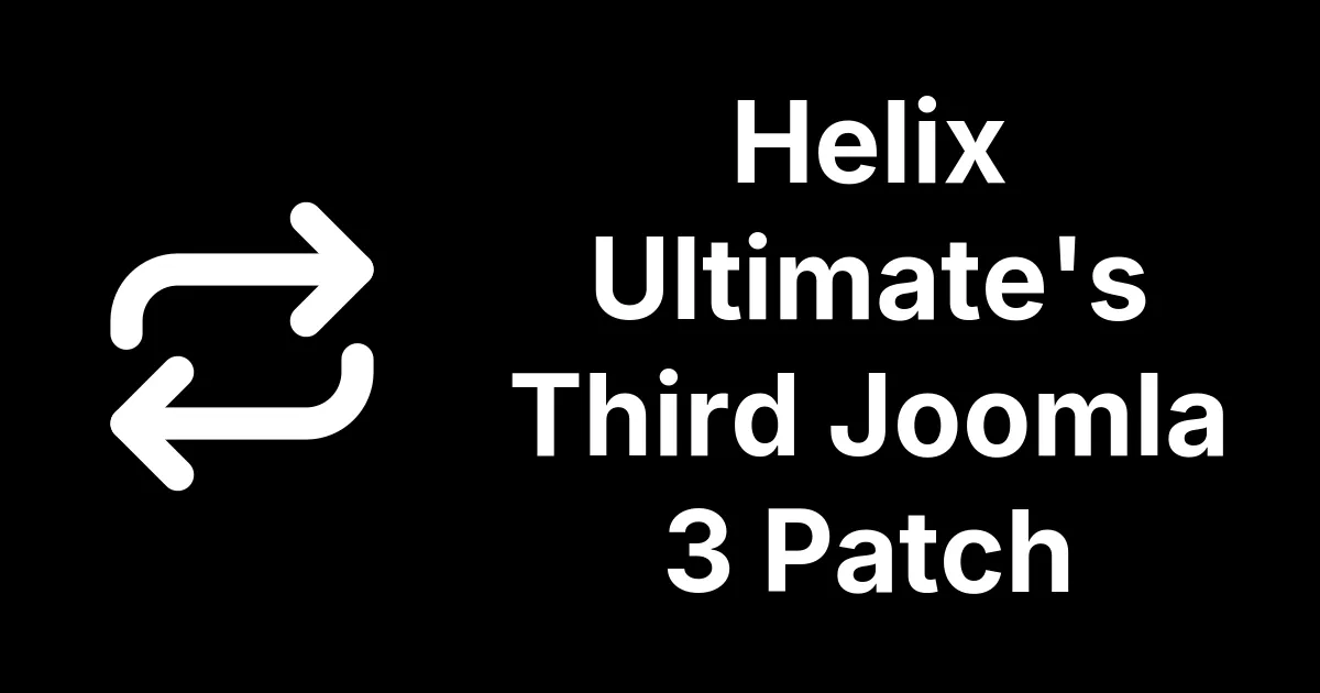 Helix Ultimate's Third Joomla 3 Patch Since JoomShaper Said There Would Be None
