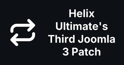 Helix Ultimate's Third Joomla 3 Patch Since JoomShaper Said There Would Be None