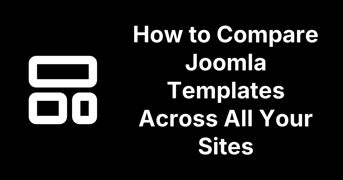 Compare Joomla Templates Across Sites