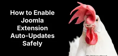 How to Enable Joomla Extension Auto-Updates Safely