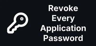 How to Revoke Every WordPress Application Password After a Hack