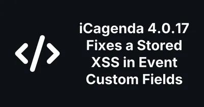 iCagenda 4.0.17 Fixes a Stored XSS in Event Custom Fields