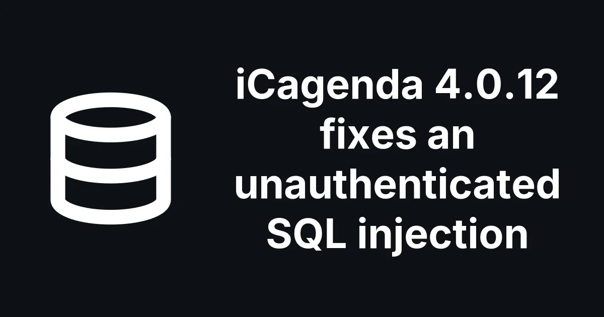 iCagenda 4.0.12 fixes an unauthenticated SQL injection