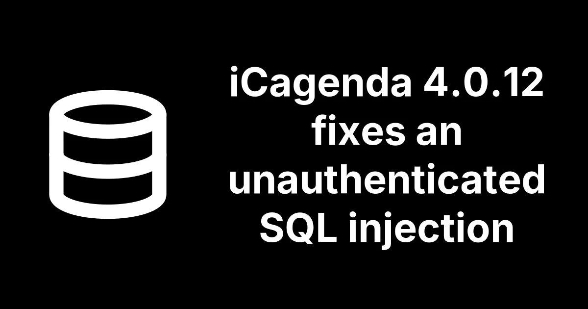 iCagenda 4.0.12 fixes an unauthenticated SQL injection