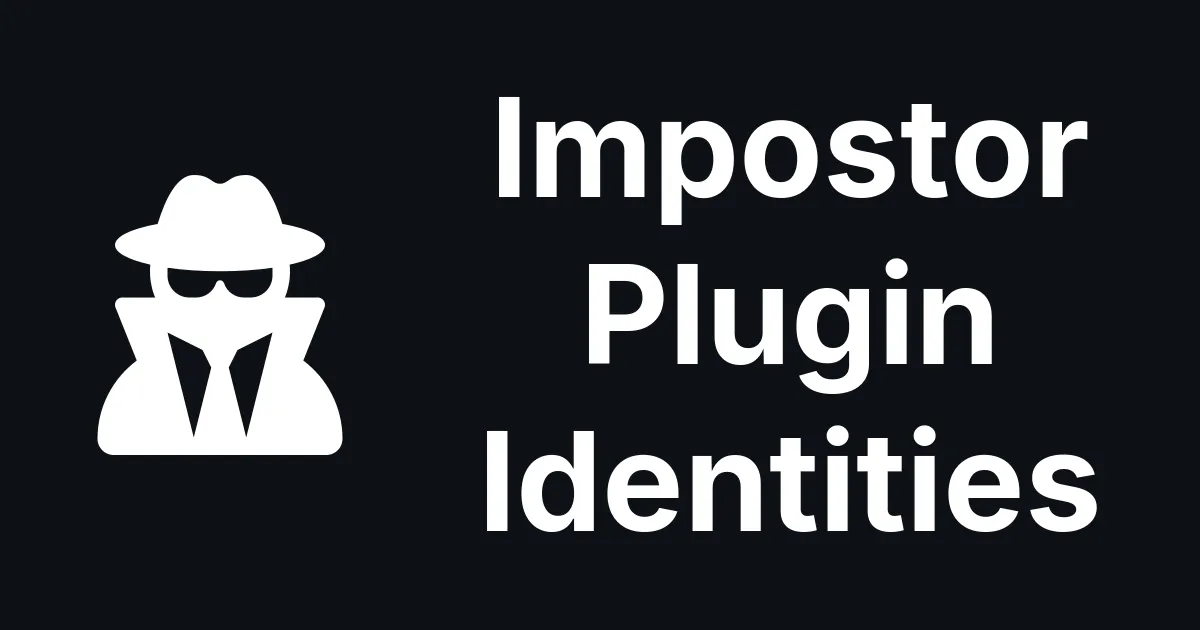 Impostor Plugin Identities