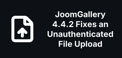 JoomGallery 4.4.2 Fixes an Unauthenticated File Upload