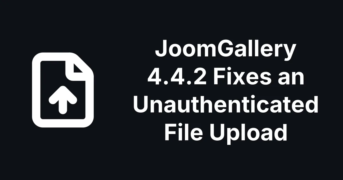 JoomGallery 4.4.2 Fixes an Unauthenticated File Upload