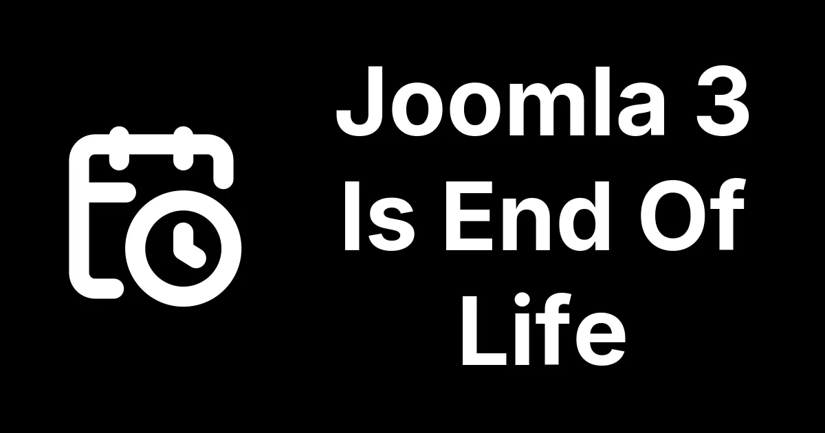 Joomla 3 Is End Of Life
