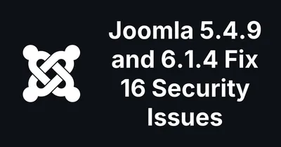 Joomla 5.4.9 and 6.1.4 Fix 16 Security Issues, Two Rated High