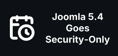 Joomla 5.4 Gets Security Fixes Only From 13 October 2026