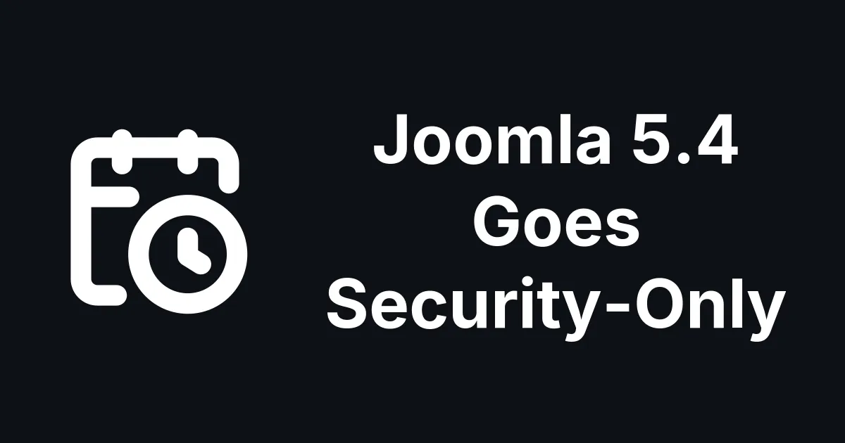 Joomla 5.4 Gets Security Fixes Only From 13 October 2026