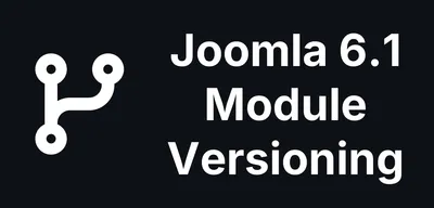 How to Turn On Module Versioning in Joomla 6.1