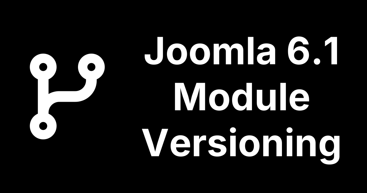 Joomla 6.1 Module Versioning