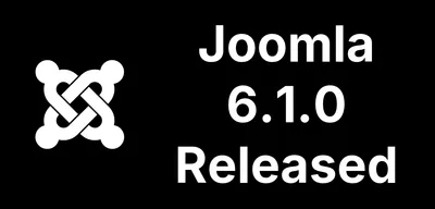 Joomla 6.1.0 Released - What's New