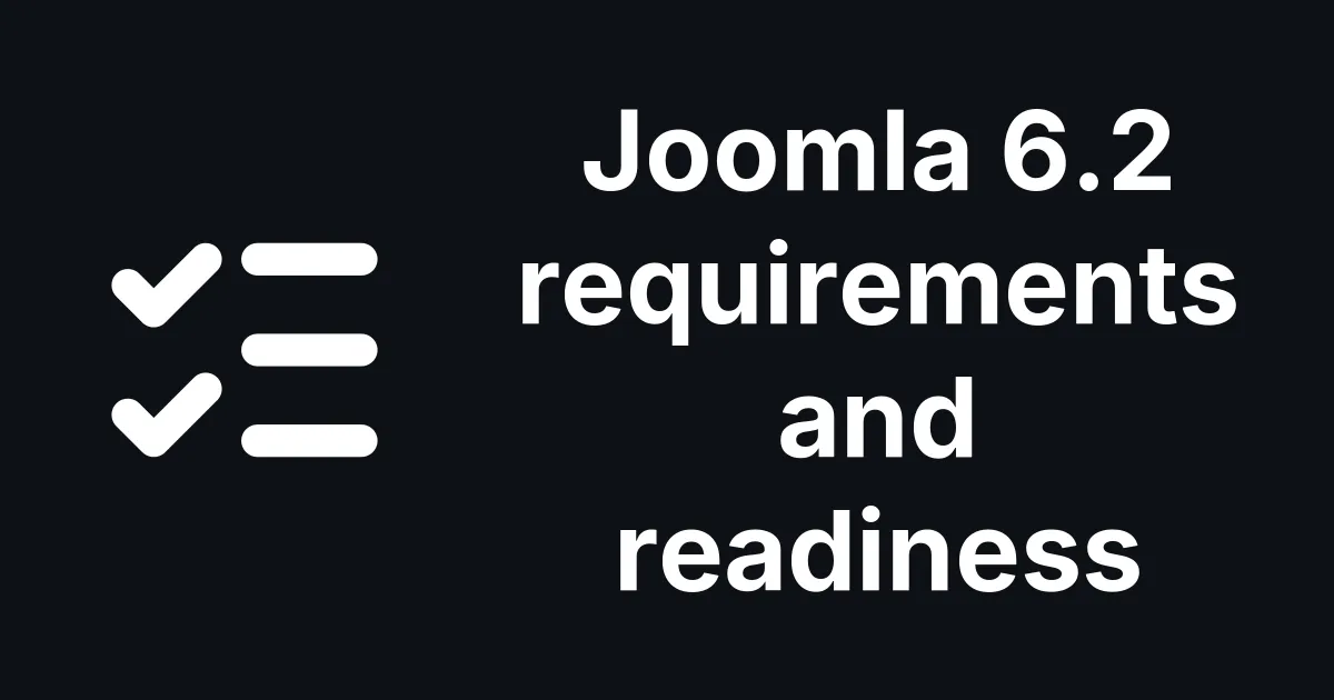 Joomla 6.2 Is Due on 13 October: Requirements, Changes and Which Sites Can Take It
