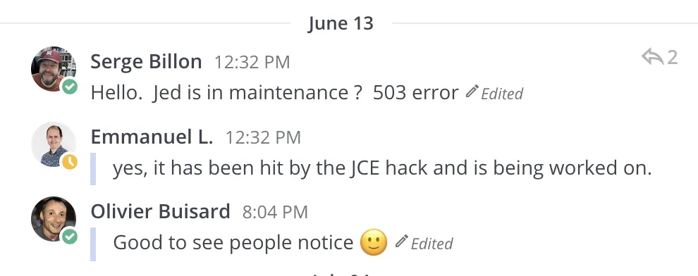 A Joomla community chat thread dated 13 June. Serge Billon asks Hello. Jed is in maintenance ? 503 error. Emmanuel L. replies yes, it has been hit by the JCE hack and is being worked on. Olivier Buisard adds Good to see people notice, with a smiley.