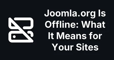 Joomla.org Is Offline After the PHP Security Release: What It Means for Your Site