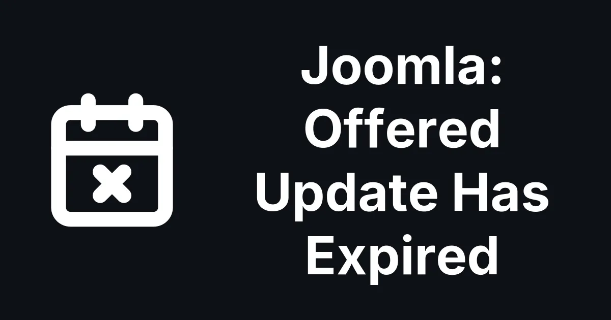 Joomla Update Not Possible Because the Offered Update Has Expired