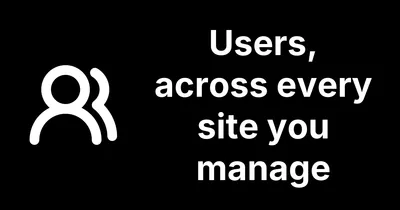 One Search Finds That User on Every Site You Manage