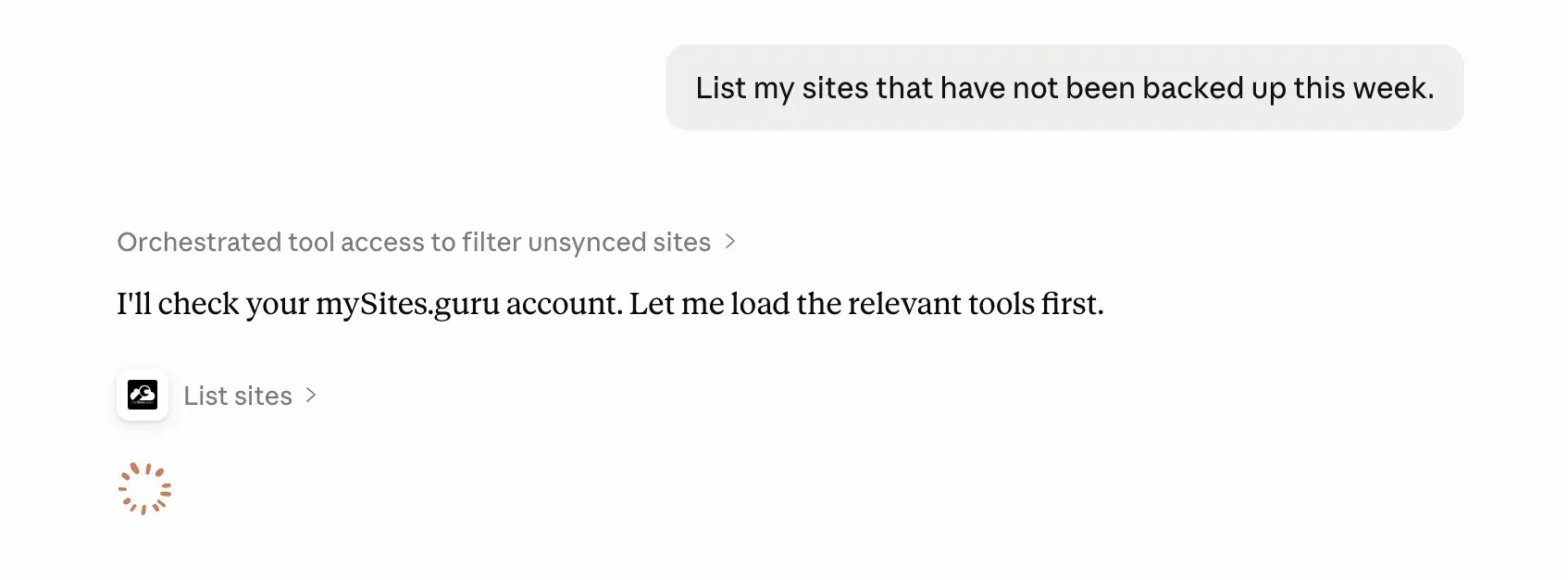 Claude answering the prompt "List my sites that have not been backed up this week." Claude replies "I'll check your mySites.guru account. Let me load the relevant tools first." and calls the List sites tool, shown with the mySites.guru connector icon.